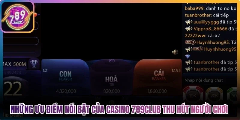 Những ưu điểm nổi bật của Casino 789Club thu hút người chơi