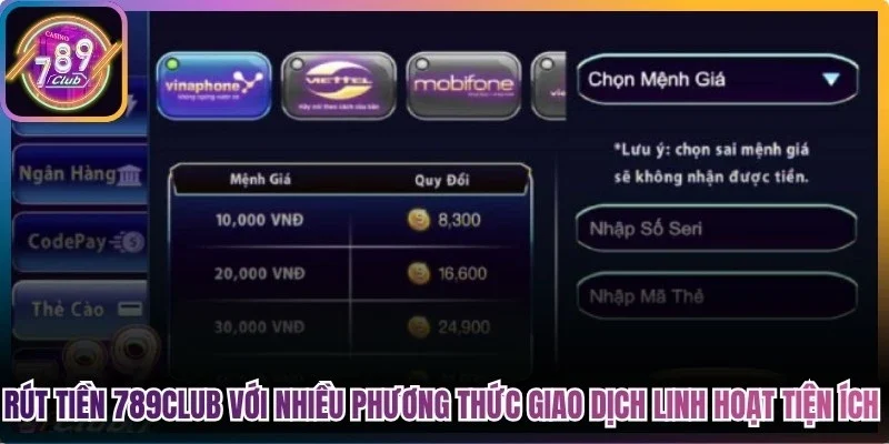 Rút tiền 789Club với nhiều phương thức giao dịch linh hoạt và tiện ích