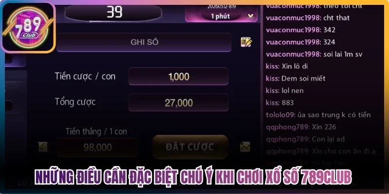 Những điều cần đặc biệt chú ý khi chơi xổ số 789Club